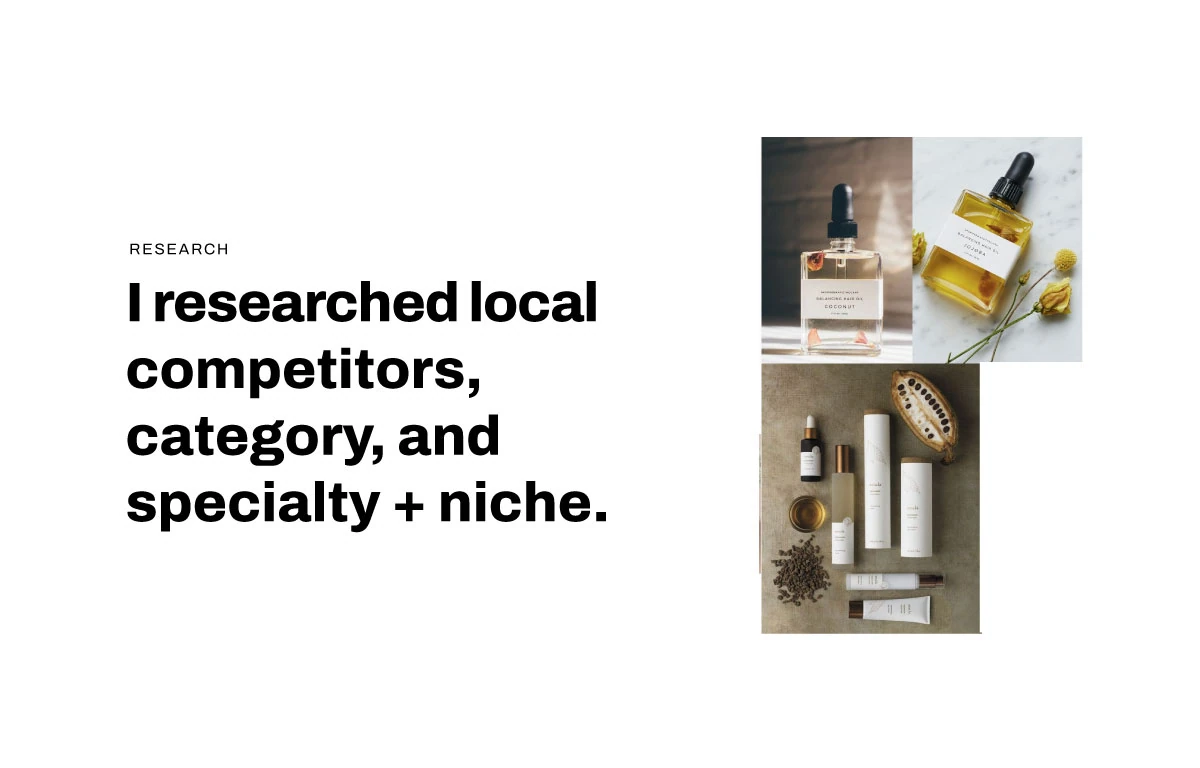 Research: local competitors, category, and specialty and niche products