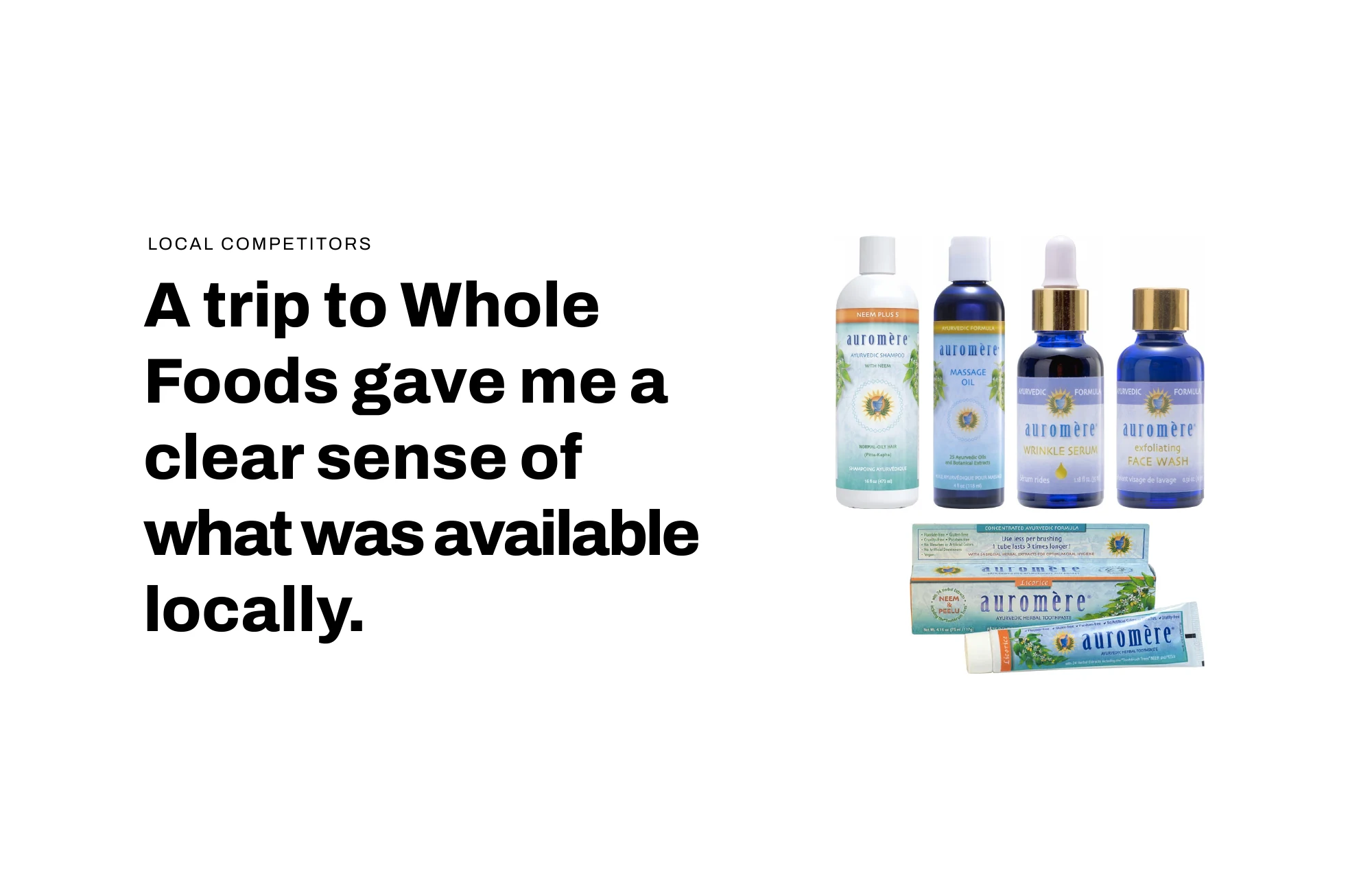 Local competitors: a trip to Whole Foods showed what was available locally