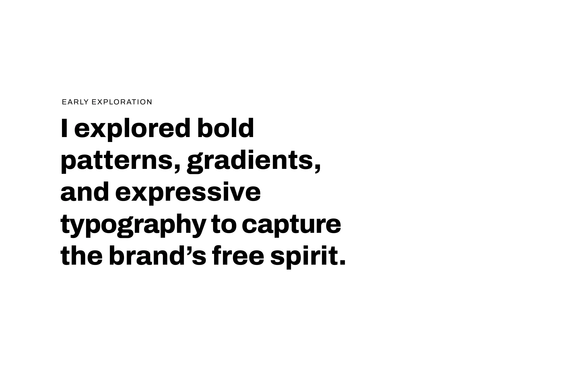 Early exploration: bold patterns, gradients and expressive typography
